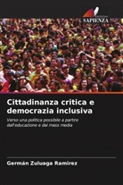 Germán Zuluaga Ramirez - Cittadinanza critica e democrazia inclusiva