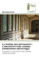 Rim Amina Saouli - La poésie des bâtiments : l'architecture comme expression artistique