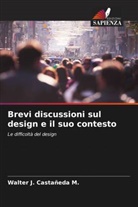 Walter J. Castañeda M. - Brevi discussioni sul design e il suo contesto