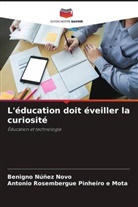 Benigno Núñez Novo, Antonio Rosembergue Pinheiro e Mota - L'éducation doit éveiller la curiosité