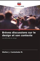 Walter J. Castañeda M. - Brèves discussions sur le design et son contexte