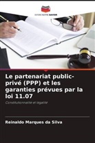 Reinaldo Marques da Silva - Le partenariat public-privé (PPP) et les garanties prévues par la loi 11.07