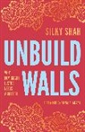 Silky Shah - Unbuild Walls