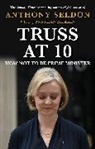 Anthony Seldon, Seldon Anthony - Truss at 10