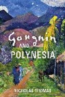 Nicholas Thomas - Gauguin and Polynesia