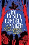 Rob Costello, Rob (EDT) Costello, Rob Costello - We Mostly Come Out at Night