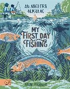 Will Millard, Nick Hayes, Joanna Lisowiec - My First Day Fishing