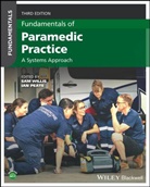 Sam (Charles Darwin University) Peate Willis, Sam (University of Tasmania Willis, Peate, Ian Peate, Ian (University of Hertfordshire Peate, Peate Ian... - Fundamentals of Paramedic Practice