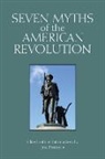 Jim Piecuch - Seven Myths of the American Revolution