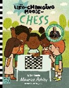 Maurice Ashley, Denis Angelov - The Life Changing Magic of Chess