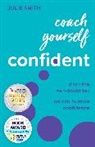 Julie Smith - Coach Yourself Confident