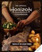Rick Barba, Barba Rick, Victoria Rosenthal, Victoria Barba Rosenthal - Official Horizon Cookbook: Tastes of the Seven Tribes