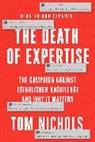 Nichols, Tom Nichols, Tom (Staff Writer At the Atlantic and Pro Nichols, Tom (Staff writer at The Atlantic and Professor Emeritus Nichols, Nichols Tom - Death of Expertise