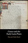 &amp;, Hannah (Boston University) Culik-Baird, Hannah Čulík-Baird - Cicero and the Early Latin Poets