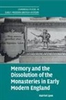 Harriet Lyon, Harriet (University of Cambridge) Lyon - Memory and the Dissolution of the Monasteries in Early Modern England