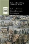 Jason (University of St Andrews Koenig, Jason (University of St Andrews Konig, Jason (University of St Andrews Koenig, Jason König, Nicolas Wiater, Nicolas (University of St Andrews Wiater... - Late Hellenistic Greek Literature in Dialogue