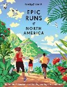 Allison Burtka, Stephanie Case, Alison Mariella Désir, Cindy Kuzma, Lonely Planet, Mark Remy... - Lonely Planet Epic Runs of North America