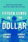 Ebony Reed, Louise Story - Fifteen Cents on the Dollar