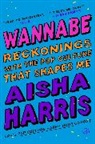 Aisha Harris - Wannabe