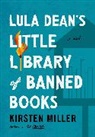 Kirsten Miller - Lula Dean's Little Library of Banned Books