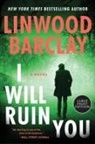 Linwood Barclay - I Will Ruin You