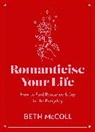 Beth Mccoll - Romanticise Your Life