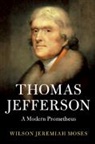 Wilson Jeremiah Moses, Wilson Jeremiah (Pennsylvania State Univers Moses, Wilson Jeremiah (Pennsylvania State University) Moses - Thomas Jefferson