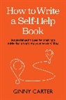 Ginny Carter - How to Write a Self-Help Book