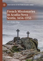 Matteo Binasco - French Missionaries in Acadia/Nova Scotia, 1654-1755
