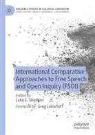 Luke C Sheahan, Luke C. Sheahan - International Comparative Approaches to Free Speech and Open Inquiry (FSOI)