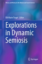 Elli Marie Tragel, Elli Marie Tragel - Explorations in Dynamic Semiosis