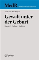 Marie von Hirschheydt, Marie von Hirschheydt - Gewalt unter der Geburt