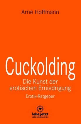 Arne Hoffmann, Panther Blue, blue panther books, blue panther books, Www. Lebe. Jetzt, … - Cuckolding - Die Kunst der erotischen Erniedrigung | Erotischer Ratgeber Wie kann dieses erotische Spiel mit der Eifersucht gelingen?