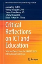 Tiffany Shurui BAI, Wendy Wing Lam Chan, Noble Po Kan Lo, Steven Kwan Keung Ng, Steven Kwan Keung NG et al, Noble Po Kan LO... - Critical Reflections on ICT and Education