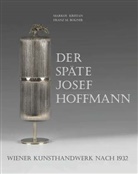 Markus Kristan - Der späte Josef Hoffmann
