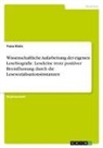 Yana Klein - Wissenschaftliche Aufarbeitung der eigenen Lesebiografie. Lesekrise trotz positiver Beeinflussung durch die Lesesozialisationsinstanzen