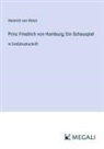 Heinrich von Kleist - Prinz Friedrich von Homburg; Ein Schauspiel