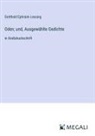 Gotthold Ephraim Lessing - Oden; und, Ausgewählte Gedichte