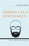 Pascal Debra - Shortcuts & Spotlights
