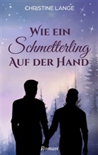 Christine Lange - Wie ein Schmetterling auf der Hand