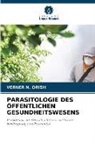 VERNER   N. ORISH, VERNER N ORISH, Verner N. Orish - PARASITOLOGIE DES ÖFFENTLICHEN GESUNDHEITSWESENS