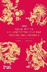 Camilla Townsend, Townsend Camilla - The Aztec Myths : A Guide to the Ancient Stories and Legends