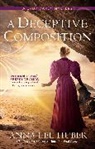 Anna Lee Huber, Anna Huber Lee - A Deceptive Composition