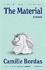 Camille Bordas - The Material