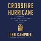 Josh Campbell, Josh Campbell - Crossfire Hurricane (Audio book)