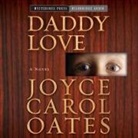 Joyce Carol Oates, Christine Williams - Daddy Love (Livre audio)