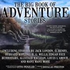Otto Penzler, Joe Barrett, Eric Michael Summerer, Jonathan Yen - The Big Book of Adventure Stories (Audio book)