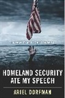 Ariel Dorfman, Dorfman Ariel - Homeland Security Ate My Speech