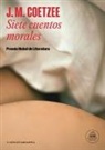J. M. Coetzee - Siete cuentos morales