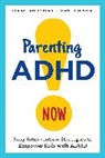 Diane Dempster, Diane Dempster MHSA PCC, Elaine Taylor-Klaus - Parenting ADHD Now!